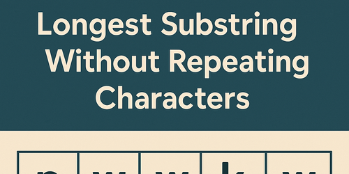 🌟 سوال Longest Substring Without Repeating Characters: راه حل بهینه با تکنیک Sliding Window 🚀